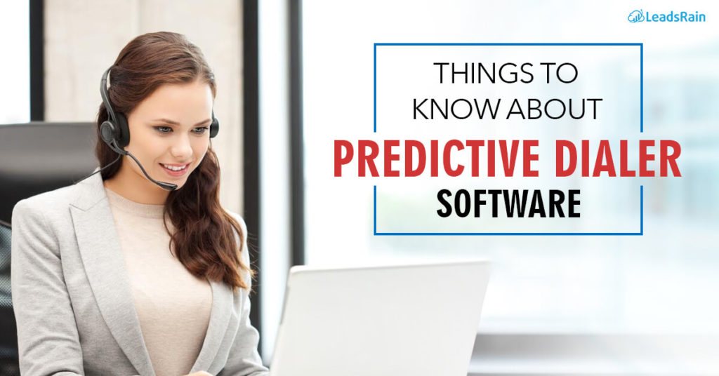 Things to know about Predictive Dialer Software