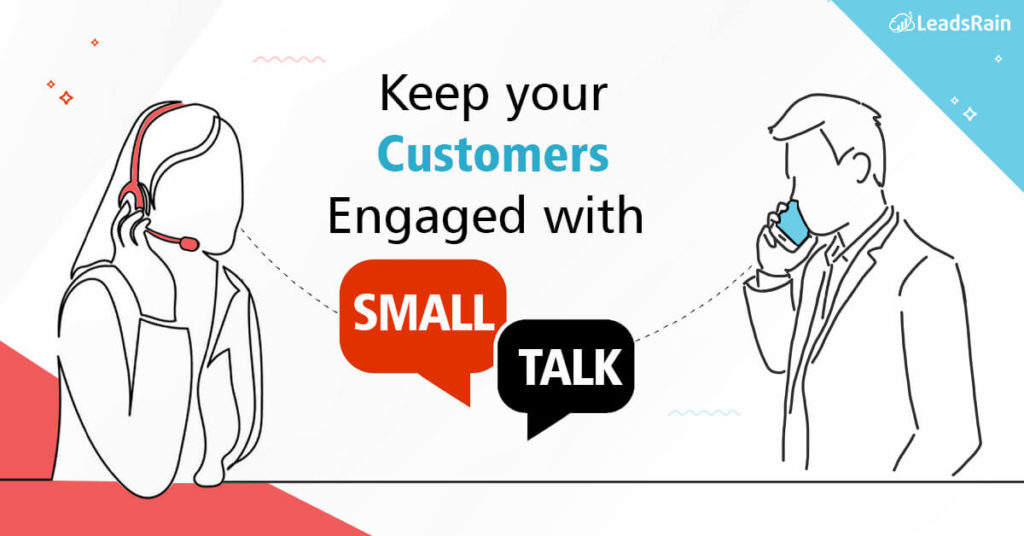 Keep your customers engaged with Small Talk