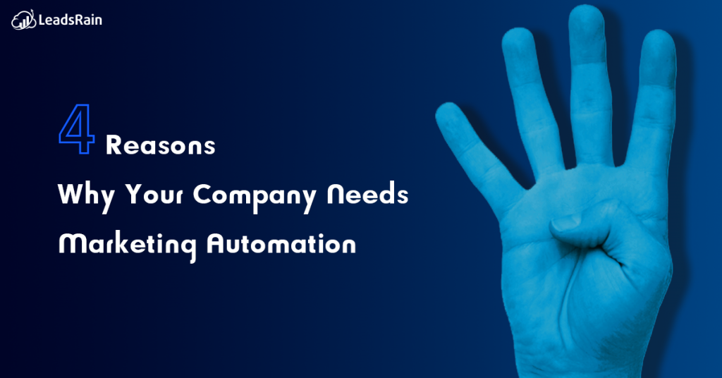 4 Reasons Why Your Company Needs Marketing Automation
