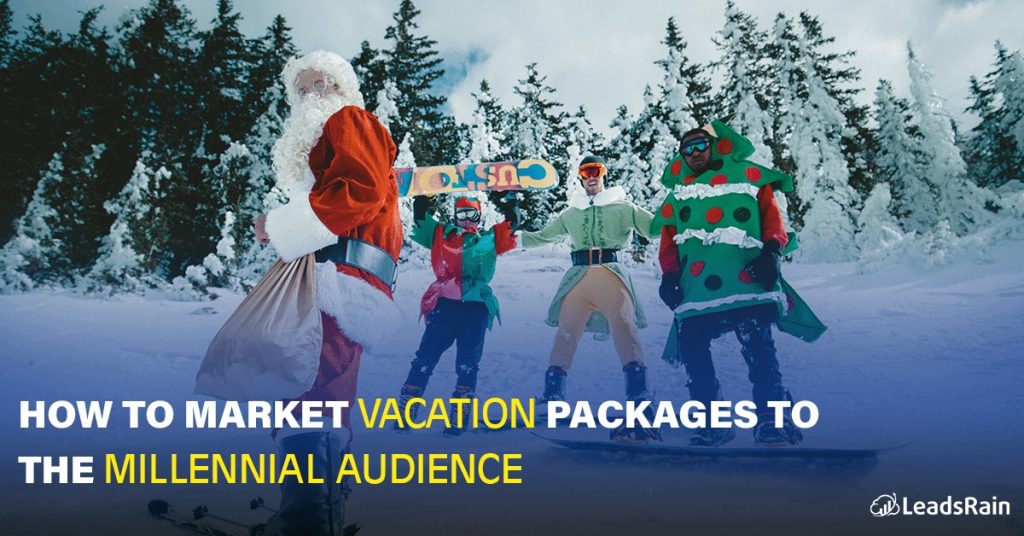 Market Vacation Packages to the Millennial Audience