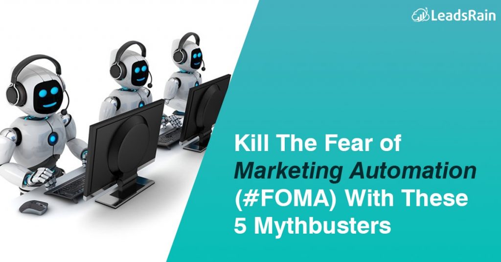 Kill The Fear of Marketing Automation with Mythbusters