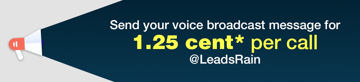 LeadsRain Voice Broadcast message for 1.25 Cent per Call