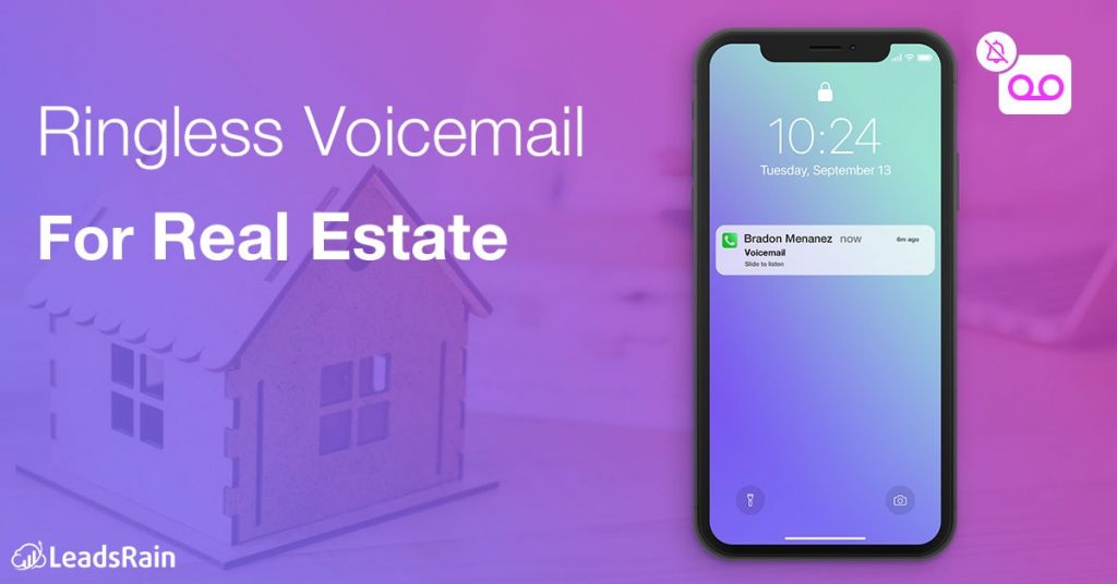 Untouched LeadGen approach in Real Estate Industry - Ringless Voicemail