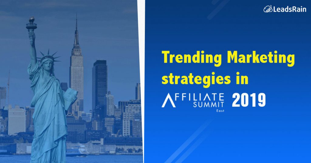 Best Trending Marketing strategies in Affiliate Summit East 2019