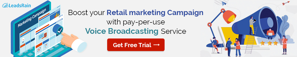 Boost your Retail marketing Campaign with pay per use Voice Broadcasting Service