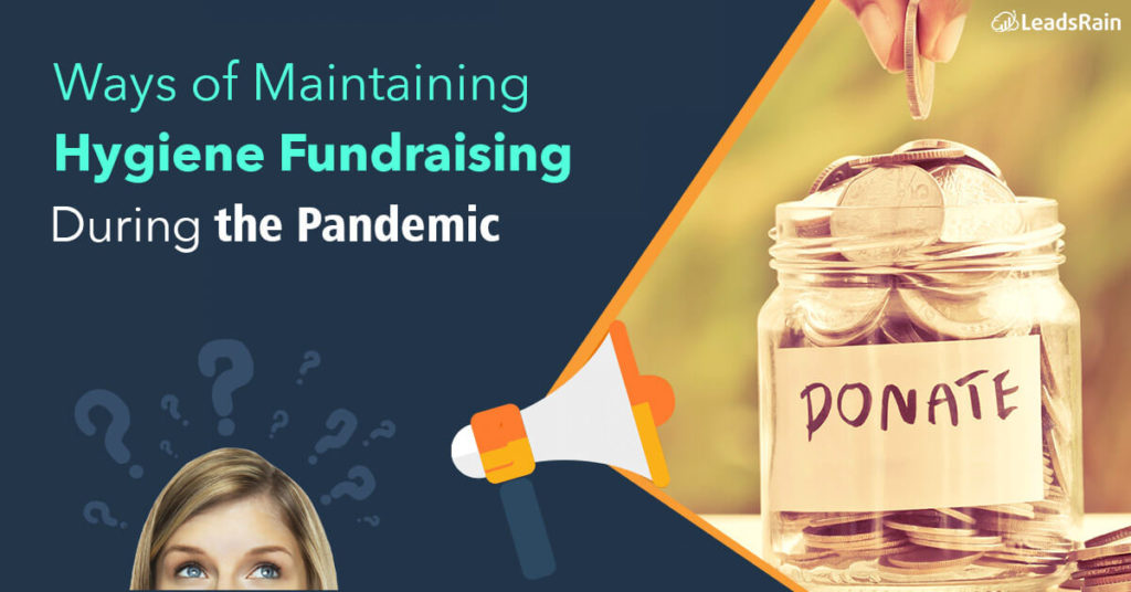 ways of Maintaining Hygienic Fundraising During the Pandemic like Covid19
