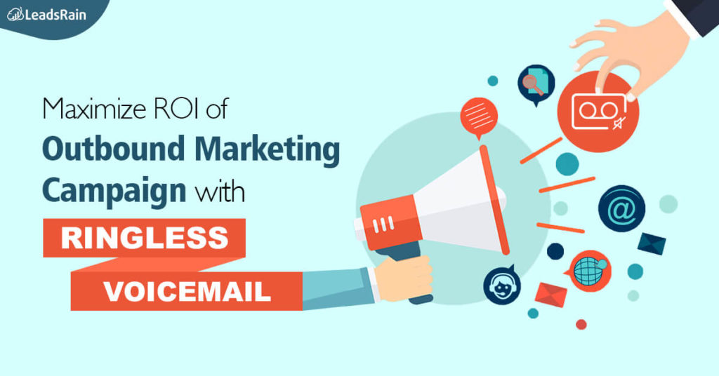 Ringless voicemail the best outbound marketing channel