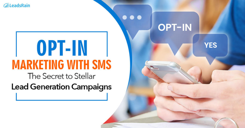 Opt-In Marketing with SMS Lead Generation Campaign