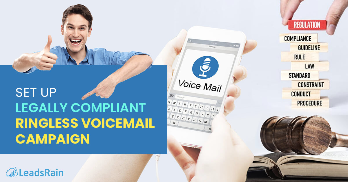 setup Legally Compliant Ringless Voicemail Campaign with LeadsRain