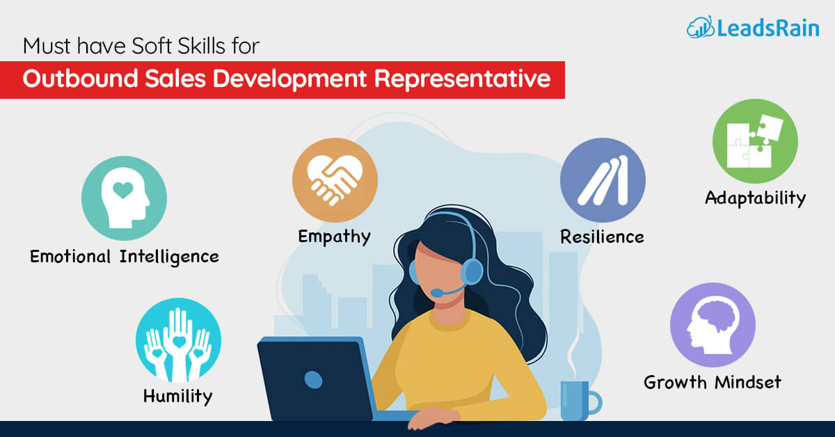 Top 6 Soft Skills For Outbound Sales Development Representatives To 