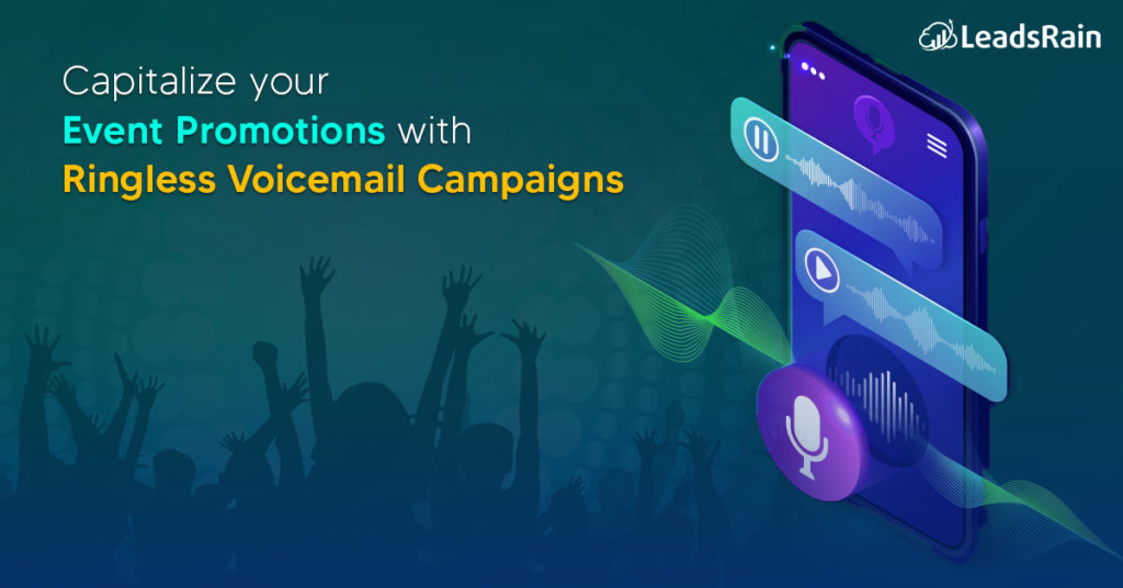 Capitalize your Event Promotions with Ringless Voicemail Campaigns
