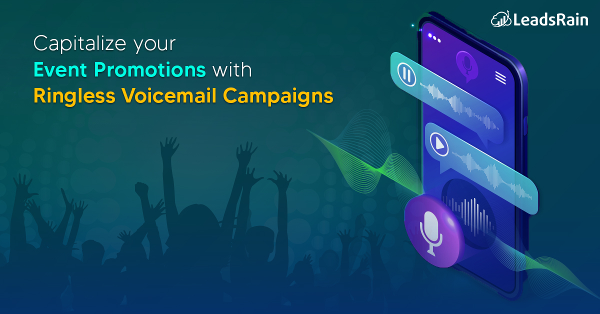 Capitalize your Event Promotions with Ringless Voicemail Campaigns