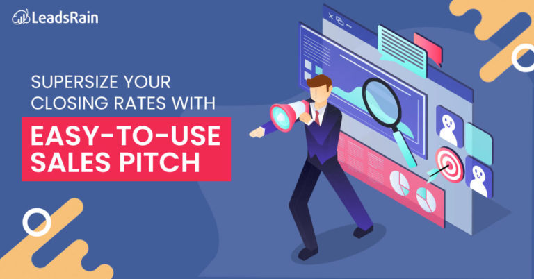 7 Sales Pitch Examples to Ramp up Your Closing Rates - LeadsRain