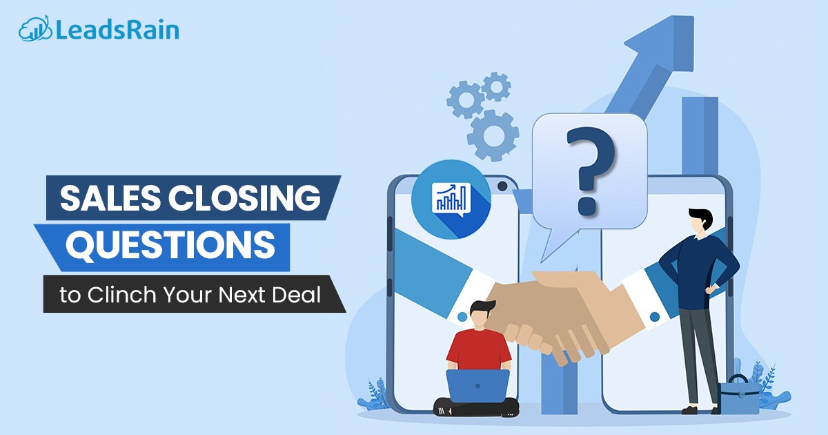 Sales closing questions to clinch your next deal