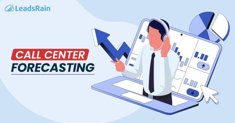 What is a Call Center Forecasting? - LeadsRain