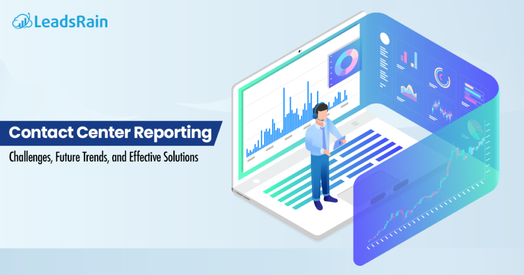 Challenges and Future Trends of Contact Center Reporting