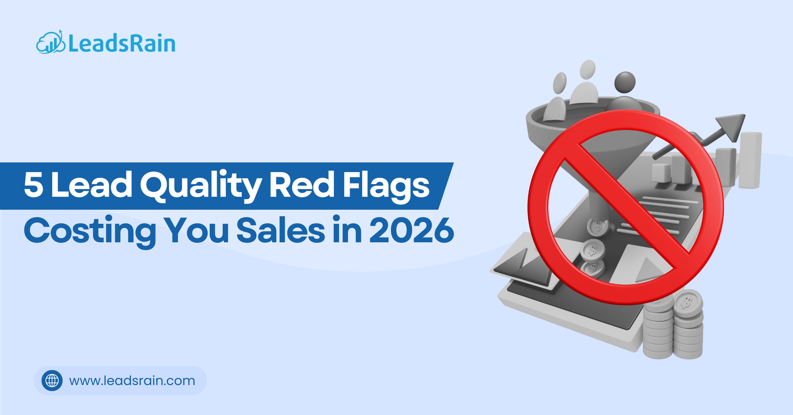 Top 5 Lead Quality Red Flags That Will Cost Businesses in And How to Fix Them
