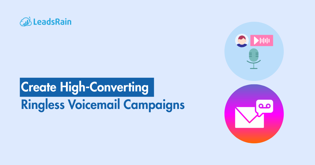 Create High-Converting Ringless Voicemail Campaigns