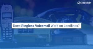 Does Ringless Voicemail Work on Landlines