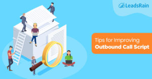 Tips to Improve the Scripts of Outbound Sales