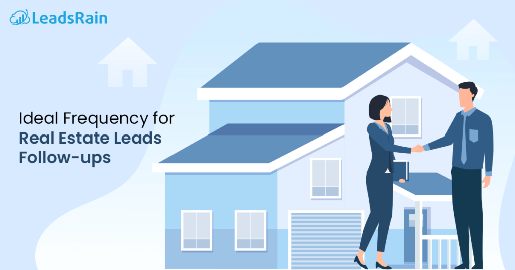 How often should you follow-up real estate leads